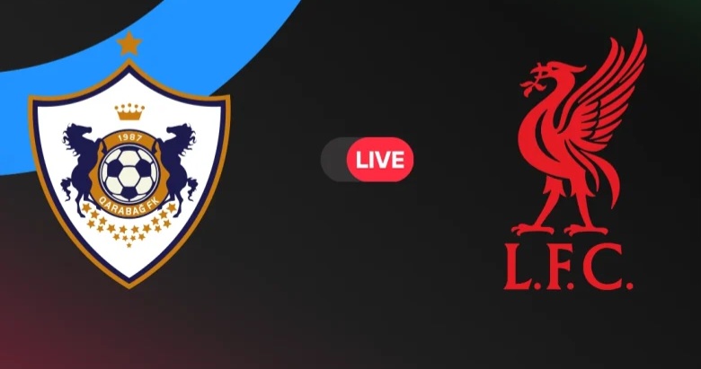 يلا شوت Liverpool vs Qarabag بث مباشر الآن.. مشاهدة مباراة ليفربول وقره باغ لحظة بلحظة في دوري أبطال أوروبا 2026 | ليلة حسم على ملعب أنفيلد بقيادة محمد صلاح