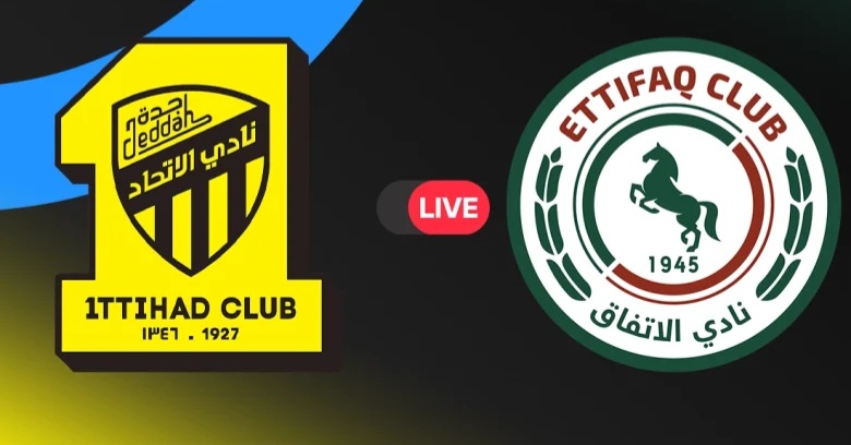 Al-Ittihad vs Al-Ettifaq بث مباشر مباراة الاتحاد ضد الاتفاق اليوم في الدوري السعودي 2025/2026.. الموعد، القنوات الناقلة، التشكيل المتوقع وكل التفاصيل لحظة بلحظة
