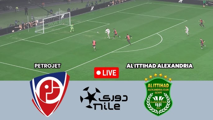Al-Ittihad vs Petrojet بث مباشر الاتحاد ضد بتروجيت في الدوري المصري الممتاز 2026.. متابعة لحظة بلحظة لمباراة مثيرة بين الاتحاد وبتروجيت مع تحليل شامل للأحداث والإحصائيات والتوقعات